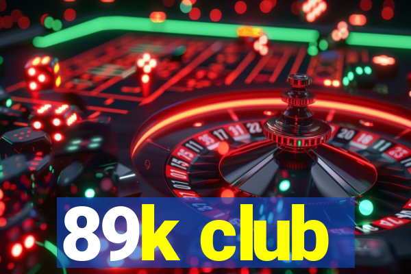 89k club